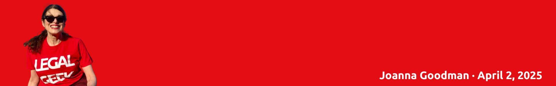 Legal Geek Insights - Joanna Goodman